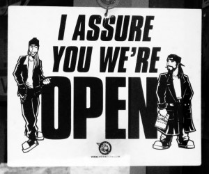 i assure you, we're open